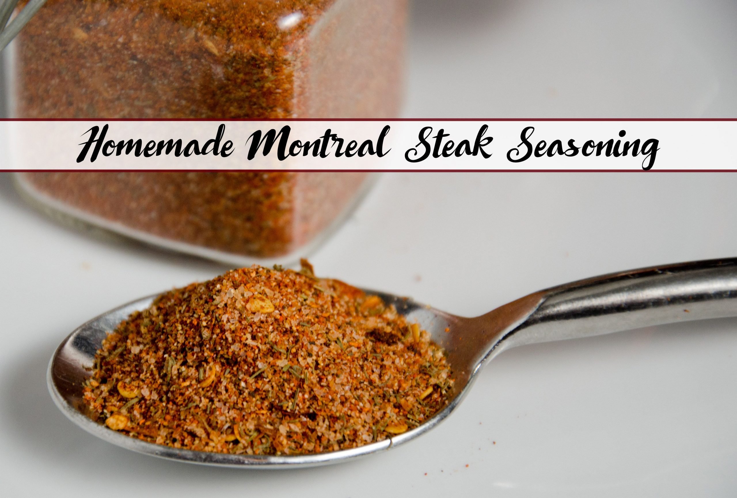Homemade Montreal Steak Seasoning: How to Make &  Where to ...