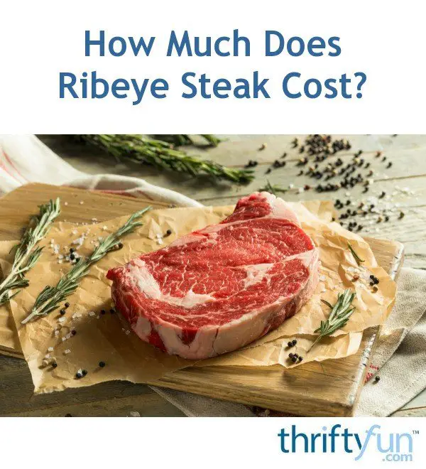 How Much Is A Ribeye Steak