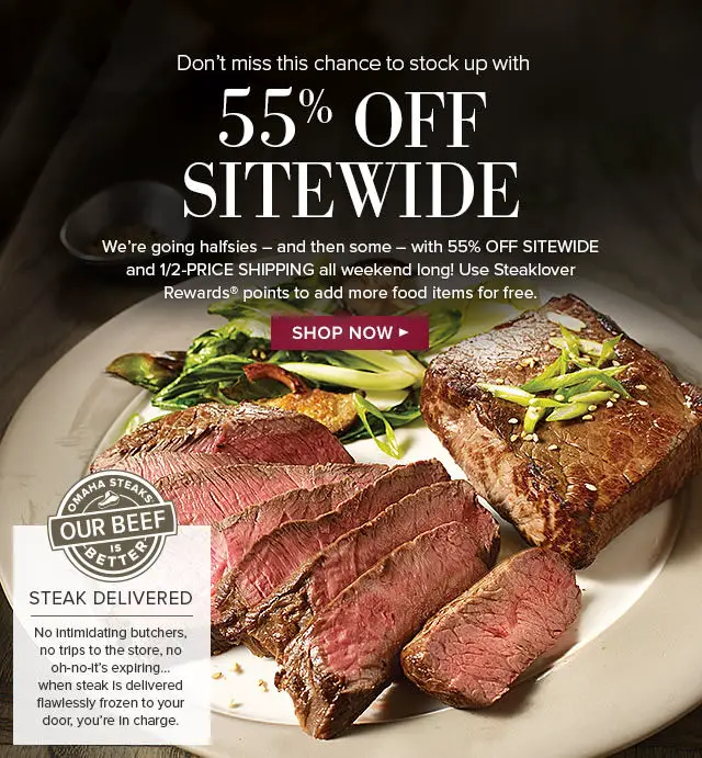 Omaha Steaks: Stock up and Save with 55% off and Â½ Price Shipping!