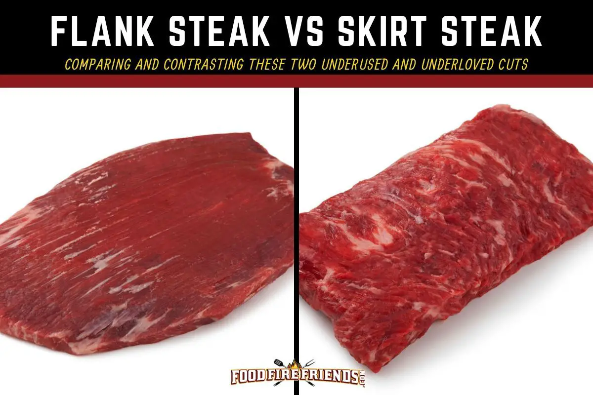 Skirt Steak Vs Flank Steak: What